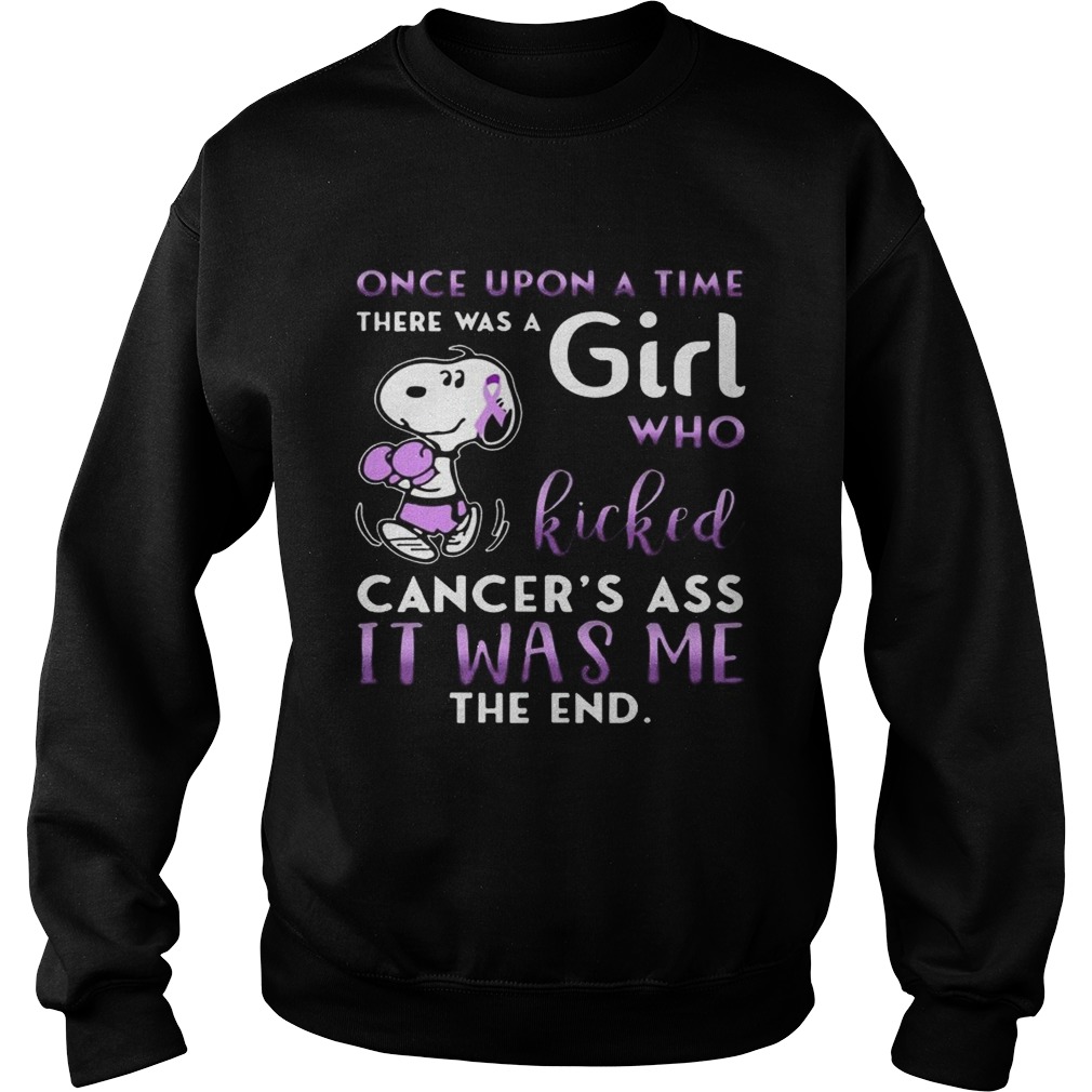 Once Upon A Time There Was A Girl Kicked All Cancer Ass TShirt Sweatshirt