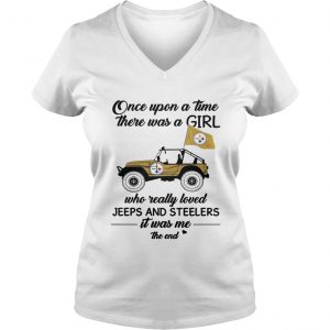 Once upon a time there was a girl who really loved Jeeps and Steelers Ladies Vneck