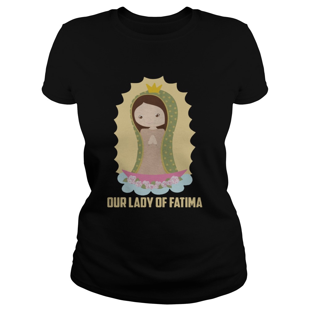 Our Lady Of Fatima Shirt Classic Ladies