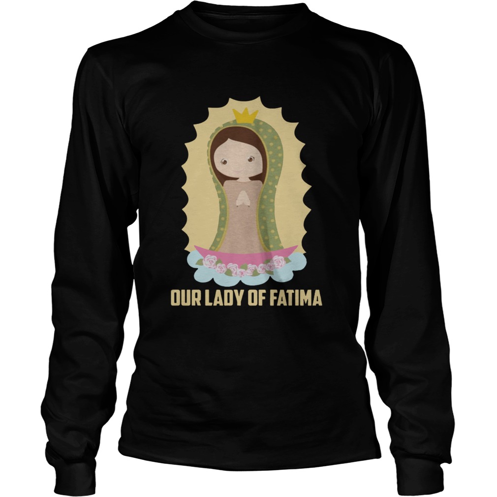 Our Lady Of Fatima Shirt LongSleeve