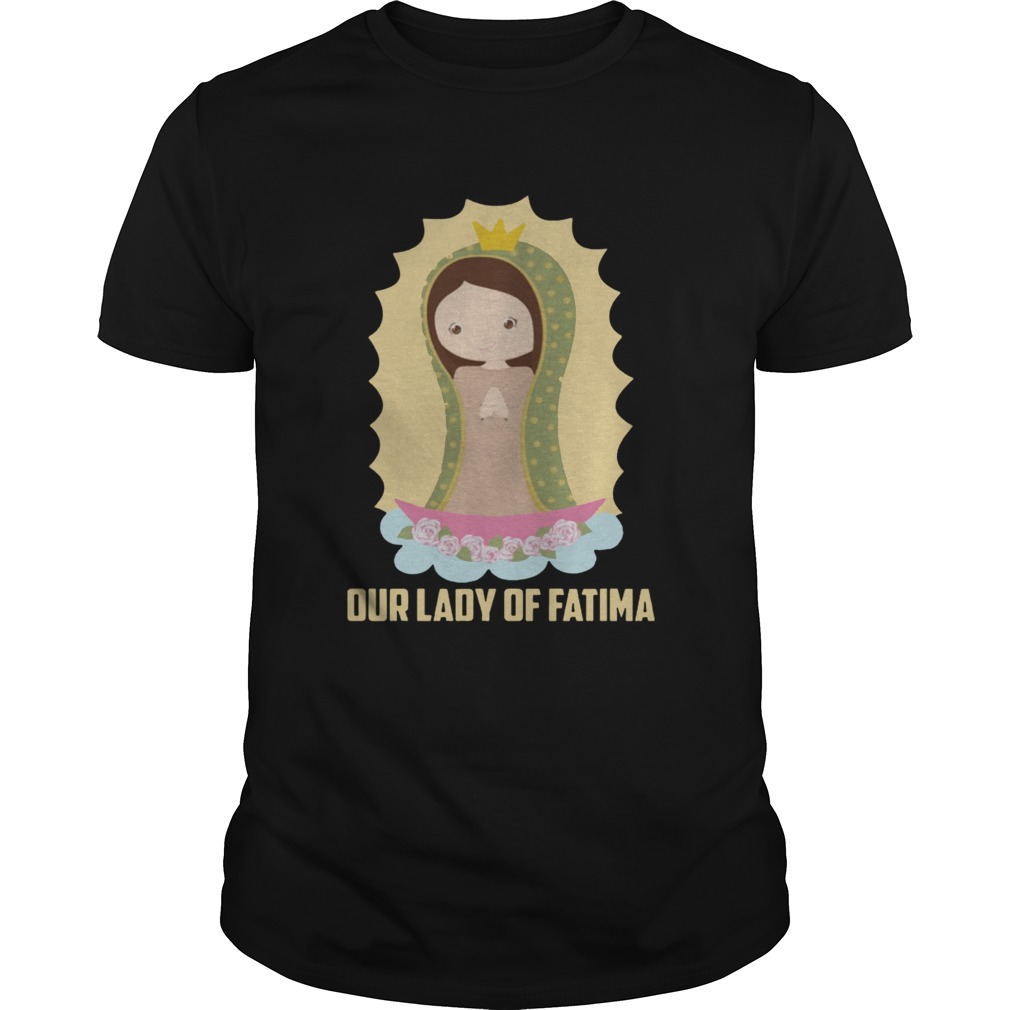 Our Lady Of Fatima Shirt