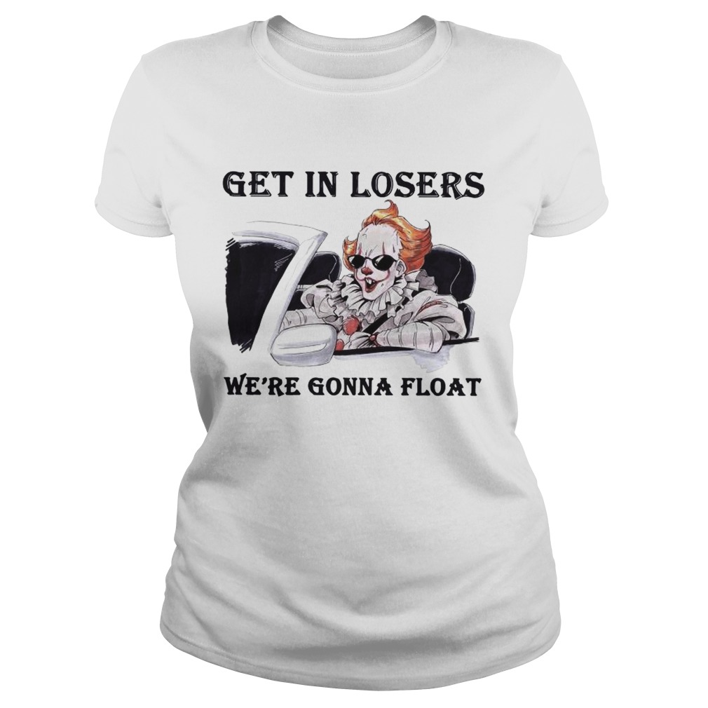 Pennywise get in losers we’re gonna float halloween shirt - Trend Tee ...