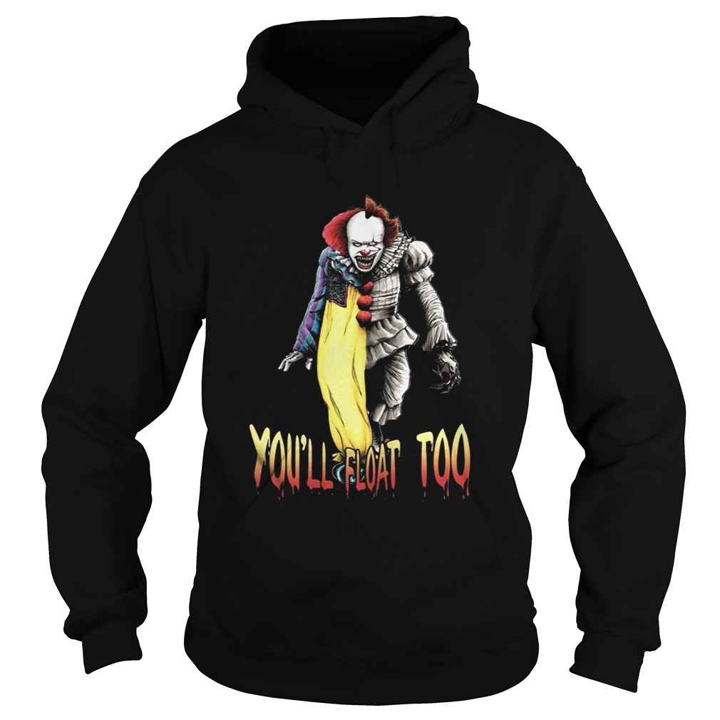 Pennywise youll float too Hoodie