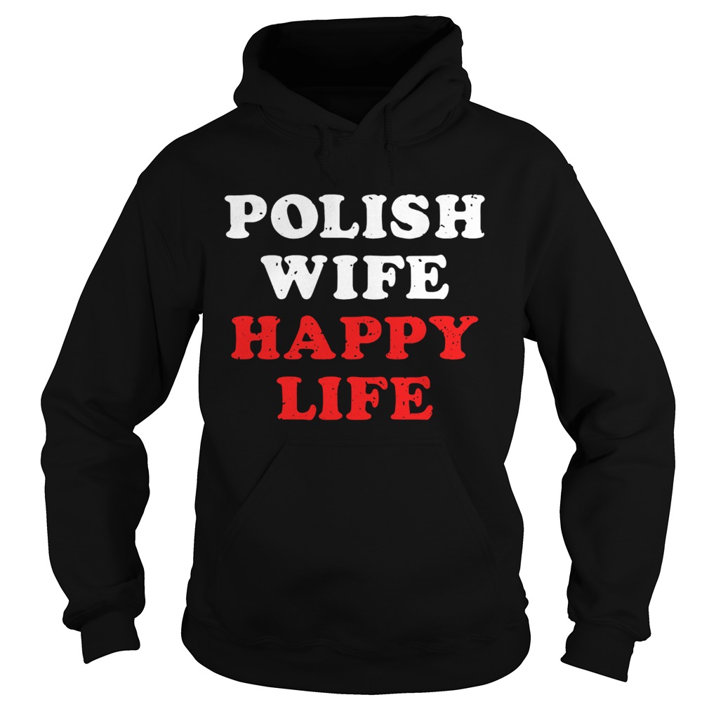 Polish wife happy life Hoodie