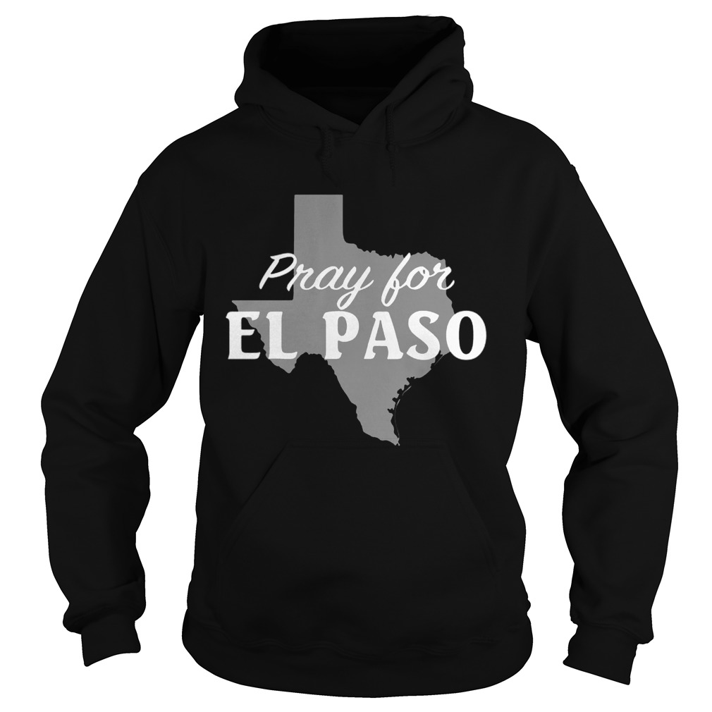 Pray for El Paso Texas Map Shirt Hoodie