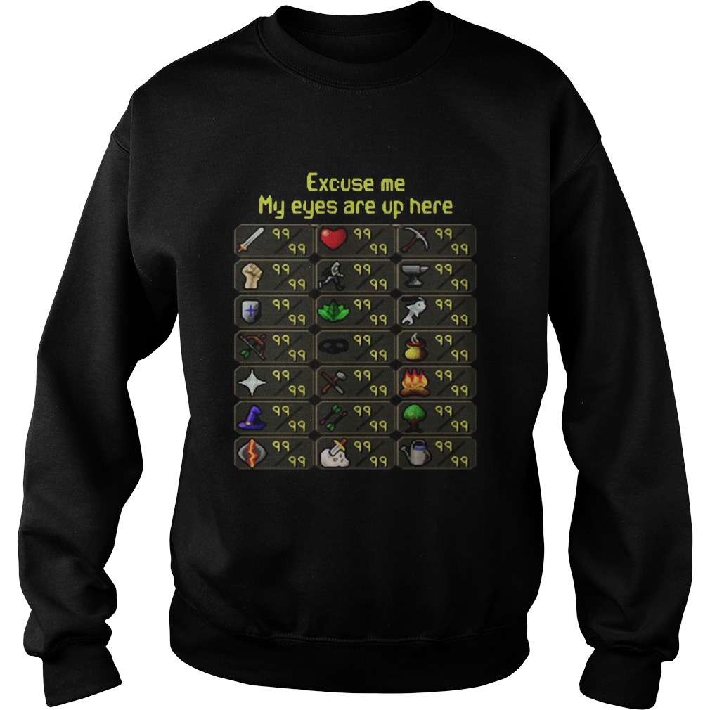 Pretty excuse me my eyes are up here game Sweatshirt
