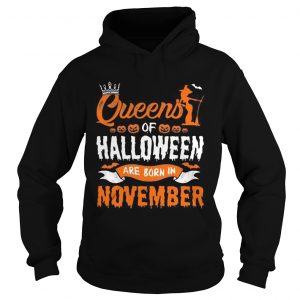 Queen Of Halloween Are Born In November For Birthday Hoodie
