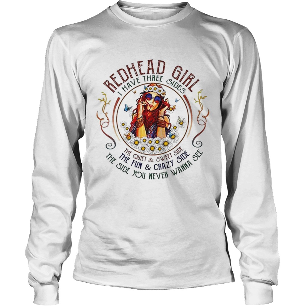 Redhead girl i have three sides the quiet sweet side the fun LongSleeve