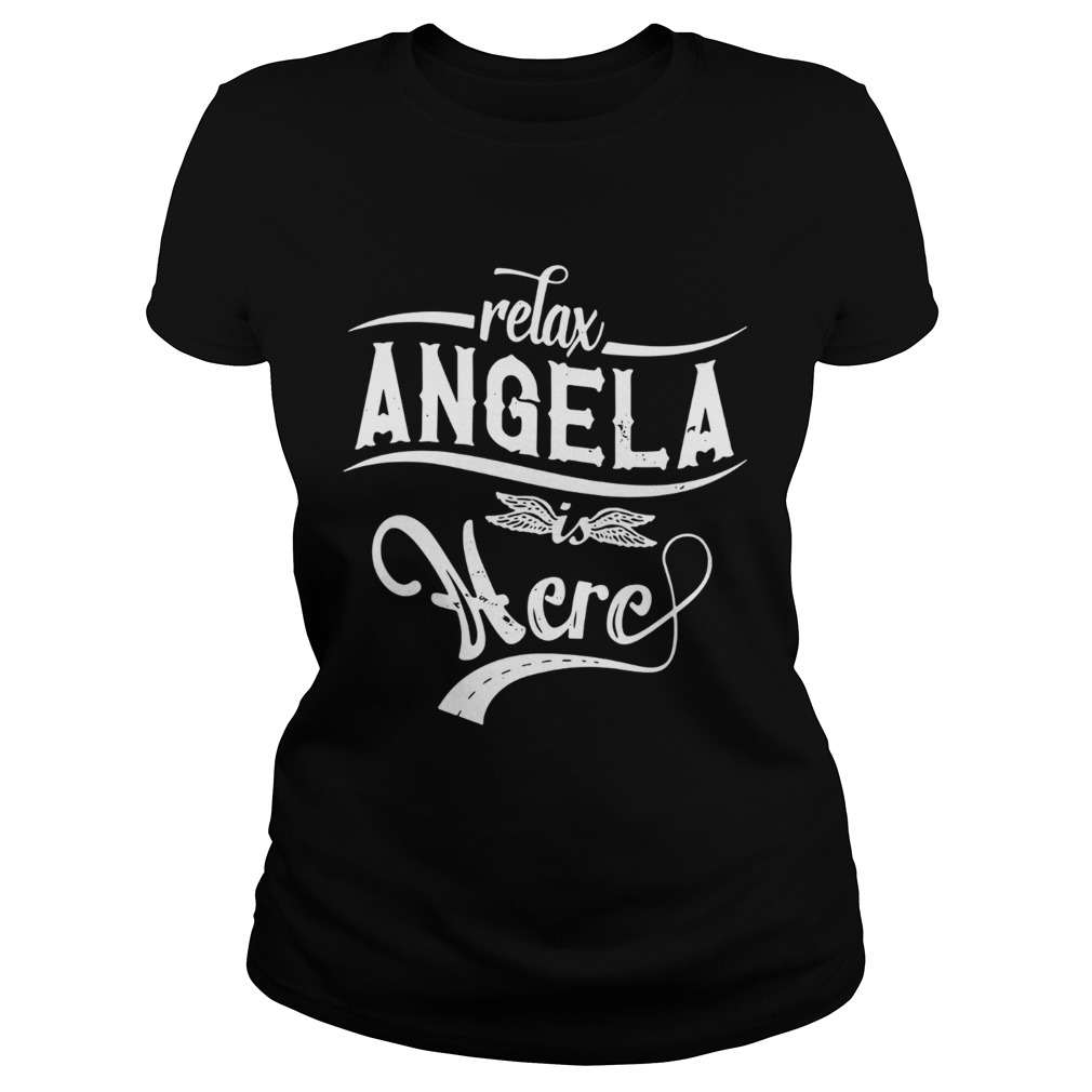 Relax Angela is here Classic Ladies