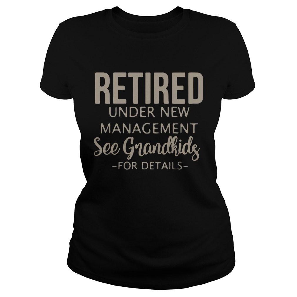 Retired under new management see grandkids for detail Classic Ladies