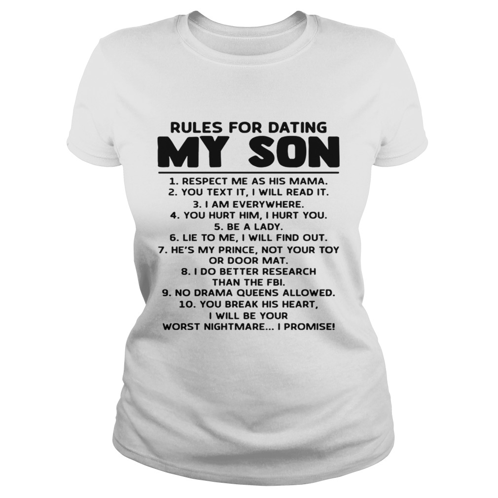 Rules For Dating My Son Respect Me As His Mama Shirt Classic Ladies
