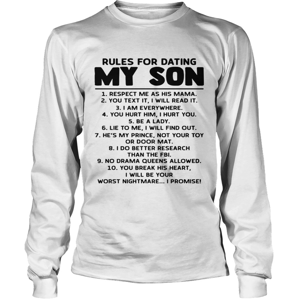 Rules For Dating My Son Respect Me As His Mama Shirt LongSleeve
