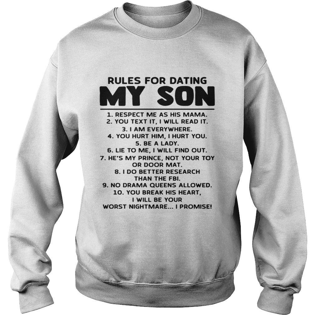 Rules For Dating My Son Respect Me As His Mama Shirt Sweatshirt