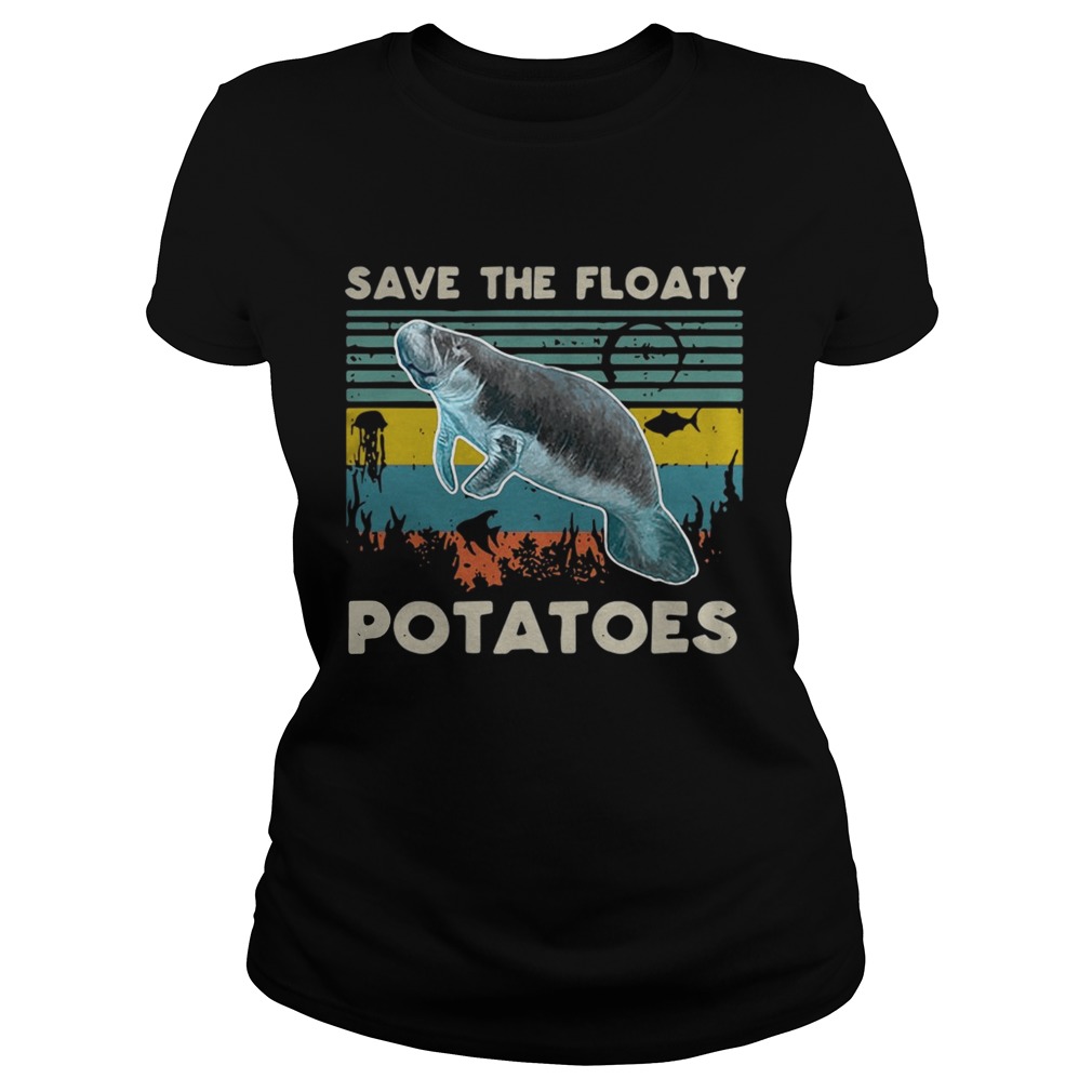 Save the floaty Potatoes vintage Classic Ladies