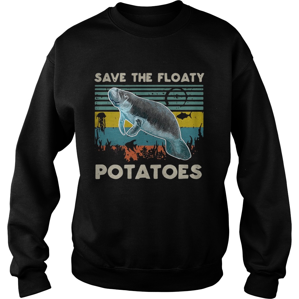 Save the floaty Potatoes vintage Sweatshirt