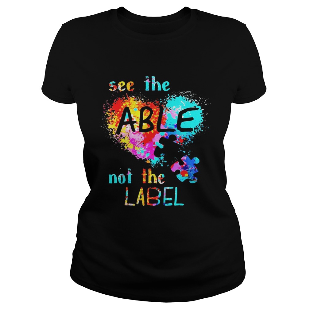 See The Able Not The Label Autism Heart Colorful Splash T Classic Ladies