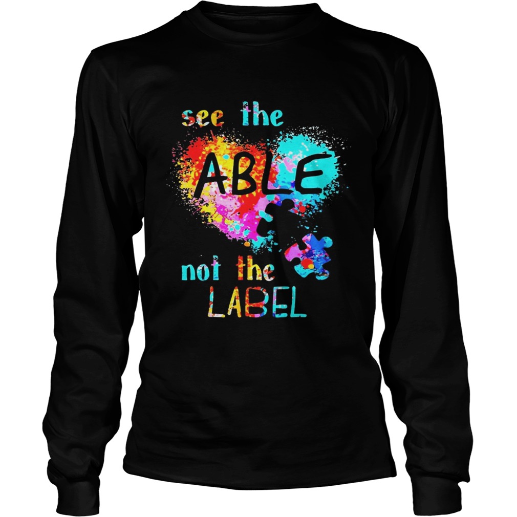 See The Able Not The Label Autism Heart Colorful Splash T LongSleeve
