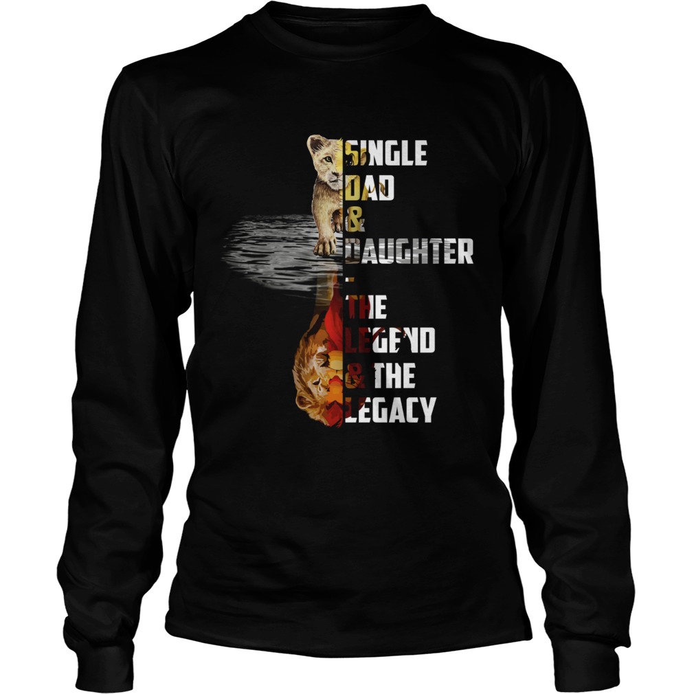 Single dad and daughter the legend and the legacy Simba The Lion King LongSleeve