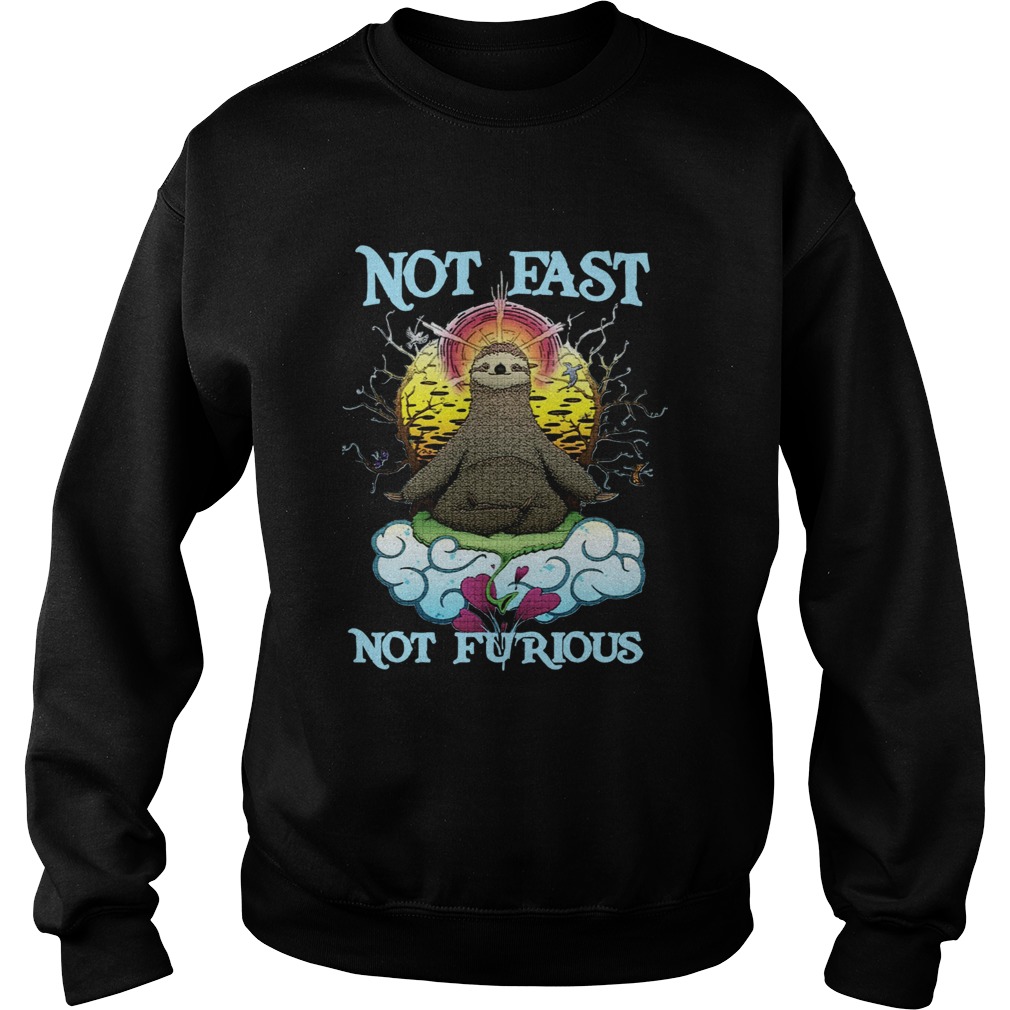 Sloth Yoga Not fast not furious Sweatshirt