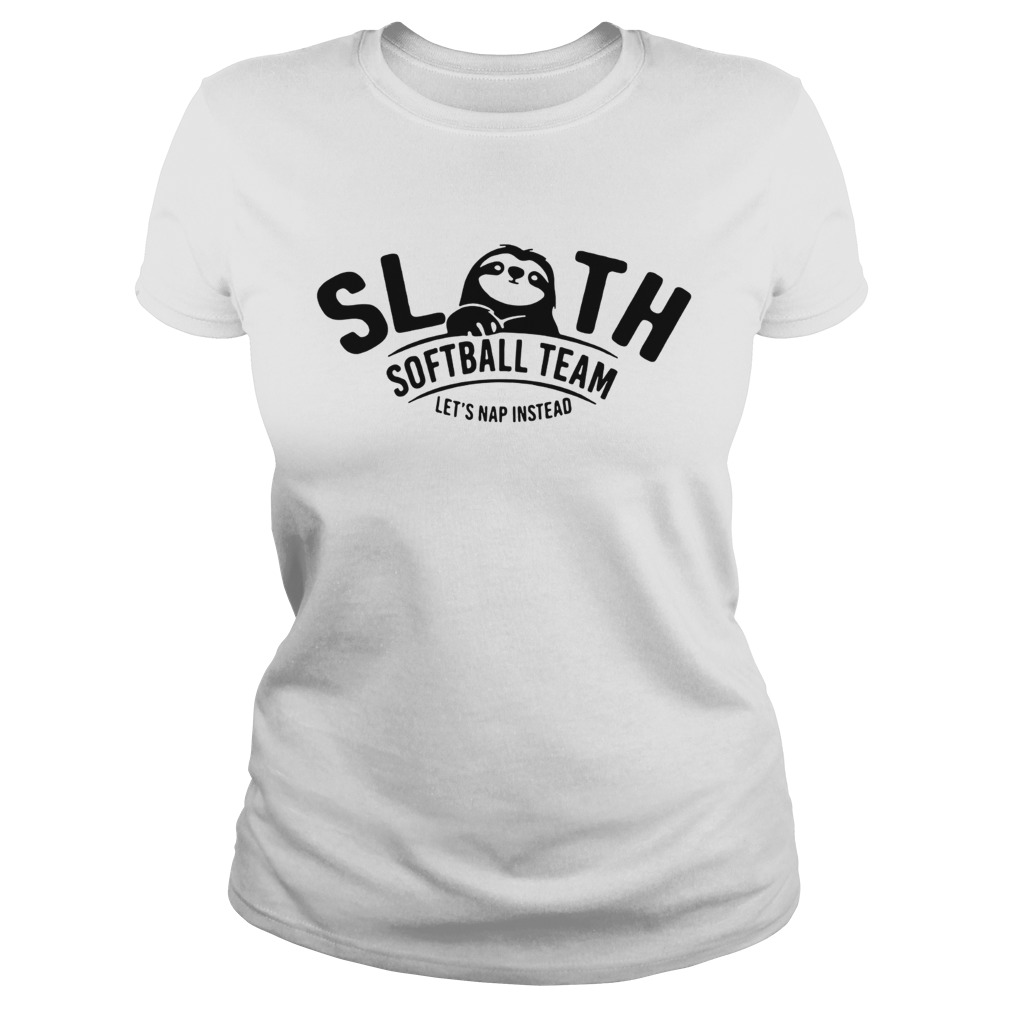 Sloth softball team lets nap instead Classic Ladies