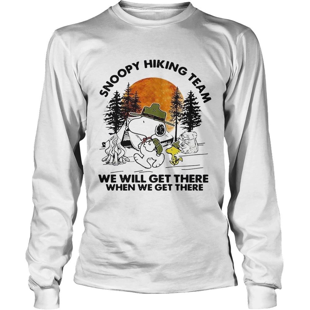 Snoopy hiking team we will get there when we get there LongSleeve