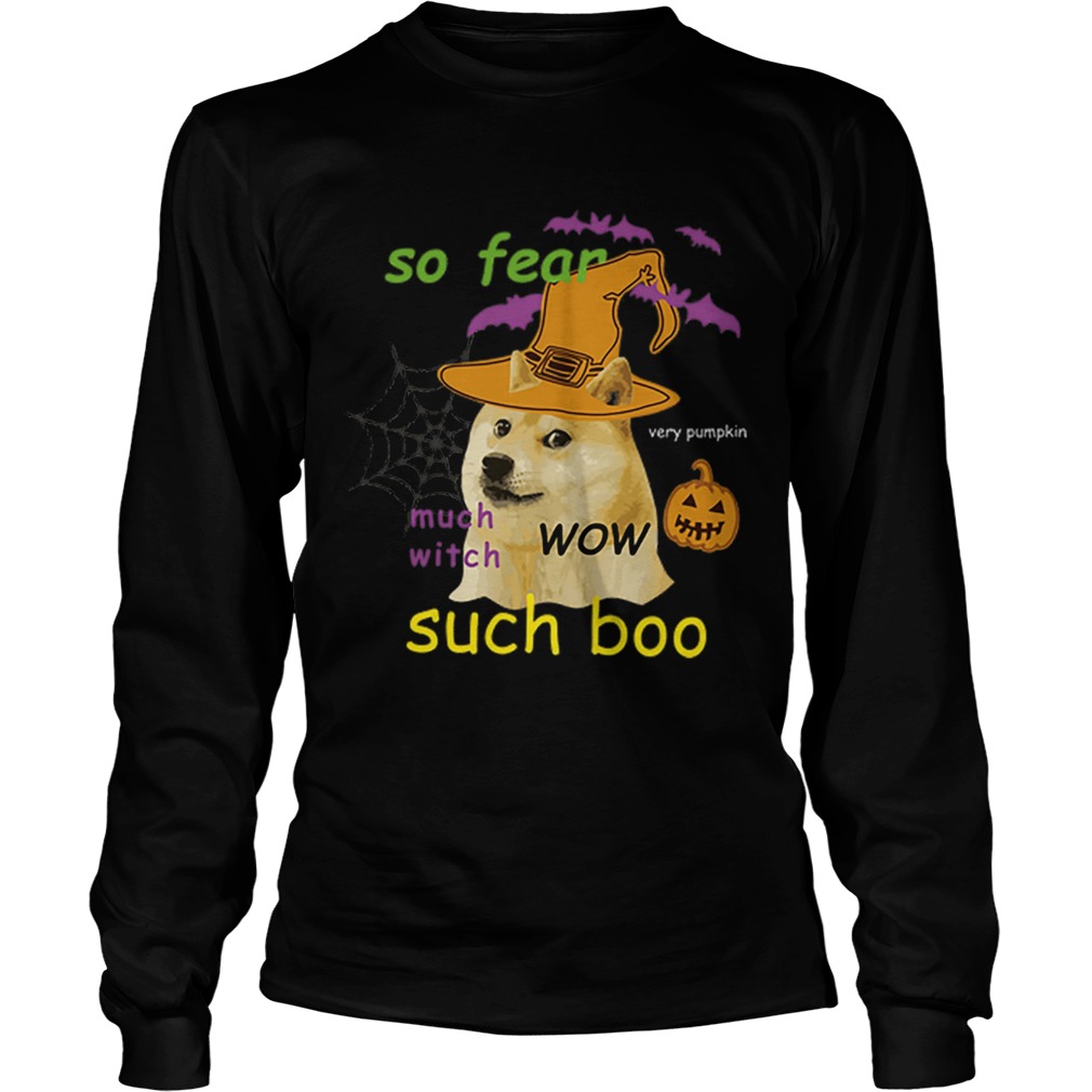 So Fear Much With Such Boo Halloween LongSleeve