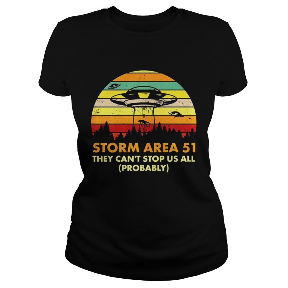 Storm Area 51 Designs for Extraterrestrial Ufo Raid Premium TShirt Area 51 Raid Ts TShirt Classic Ladies