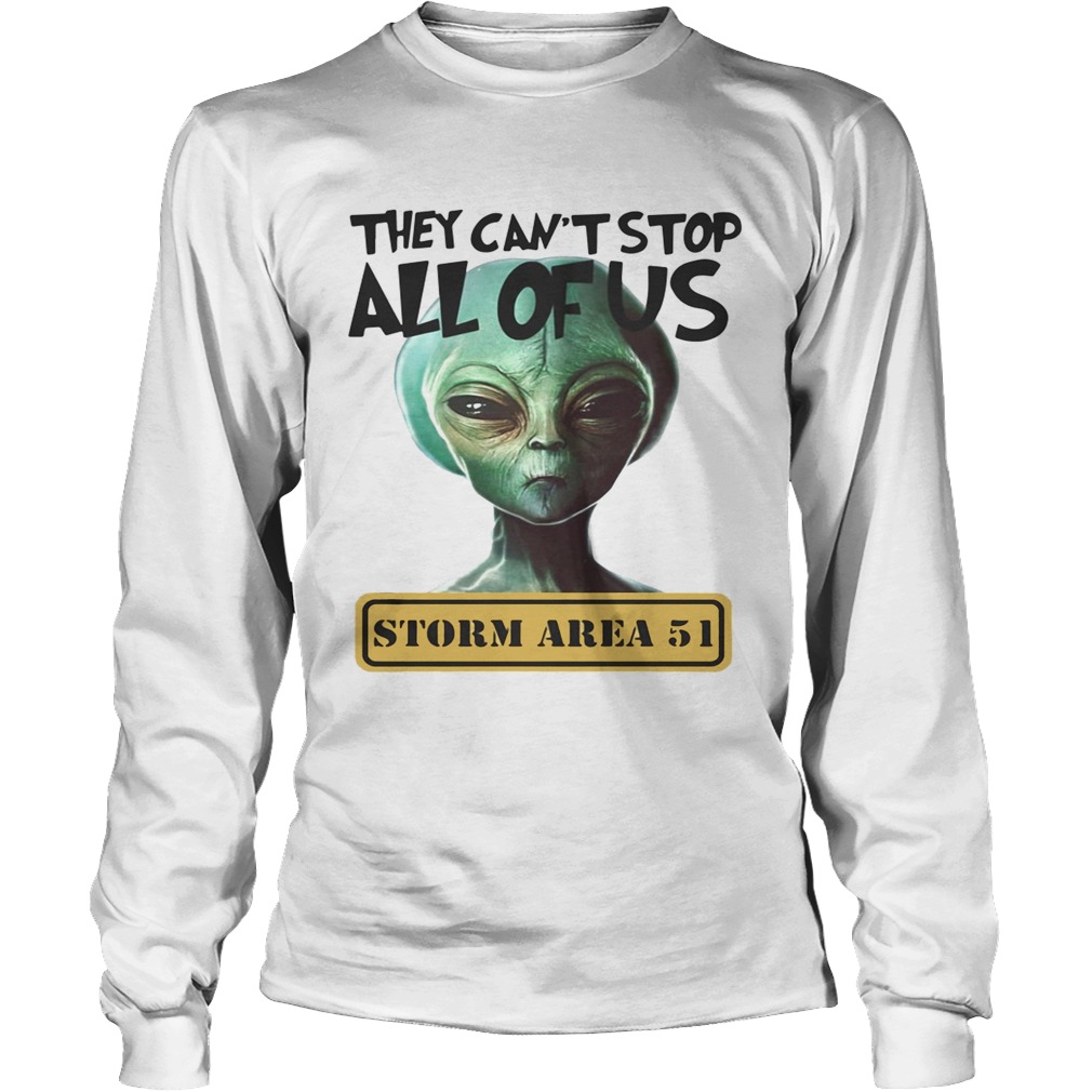 Storm Area 51 they cant stop all of US running Alien LongSleeve
