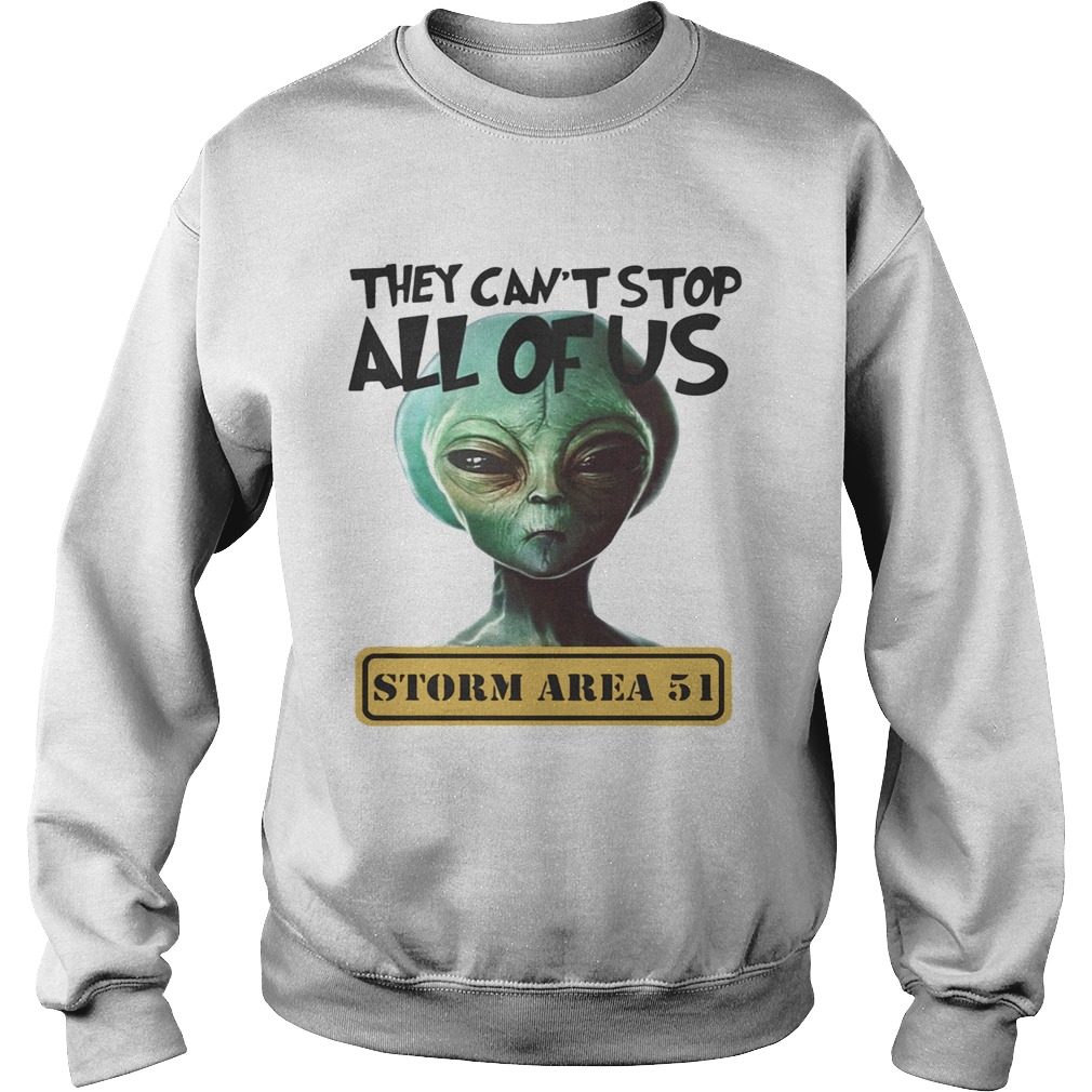 Storm Area 51 they cant stop all of US running Alien Sweatshirt