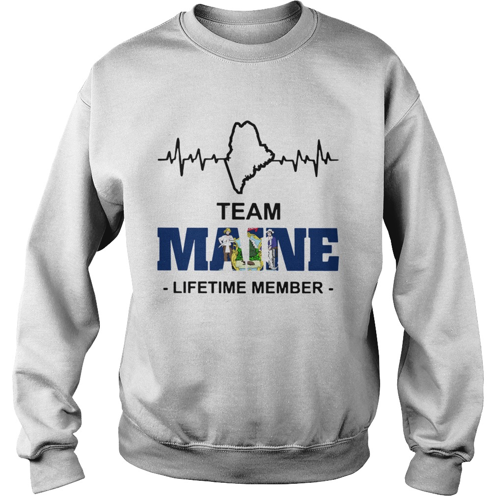 Team Maine Lifetime member Sweatshirt