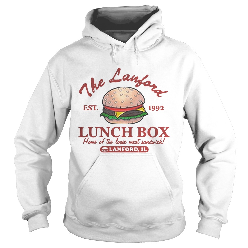 The Lanford Lunch Box home of the loose meat sandwich lanford IL Hoodie