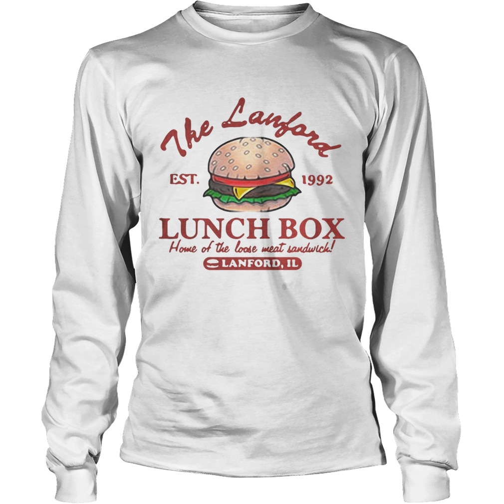 The Lanford Lunch Box home of the loose meat sandwich lanford IL LongSleeve