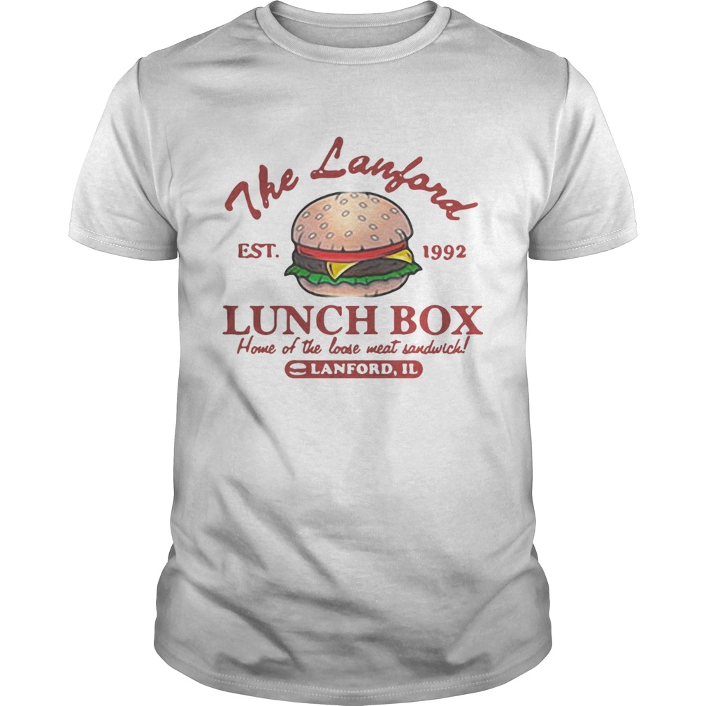The Lanford Lunch Box home of the loose meat sandwich lanford IL shirt