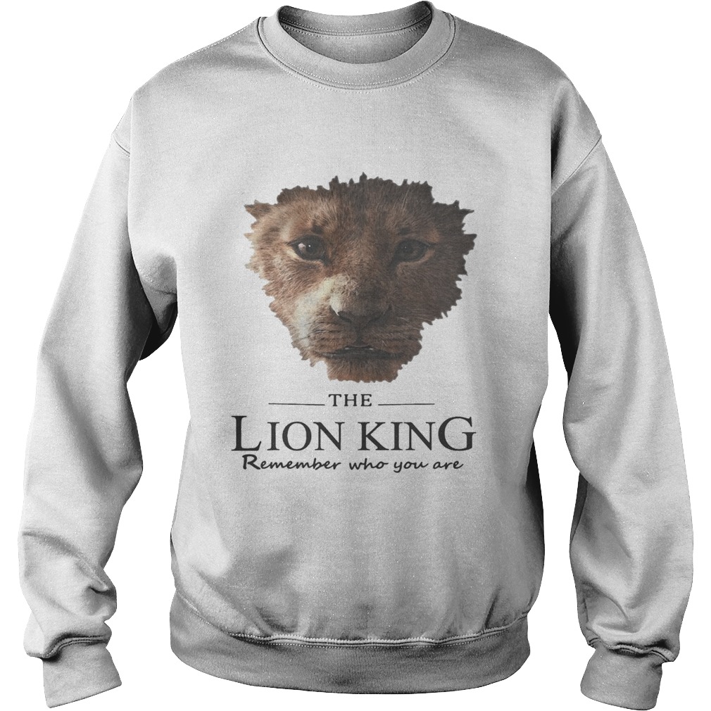 The Lion King remember who you are Sweatshirt