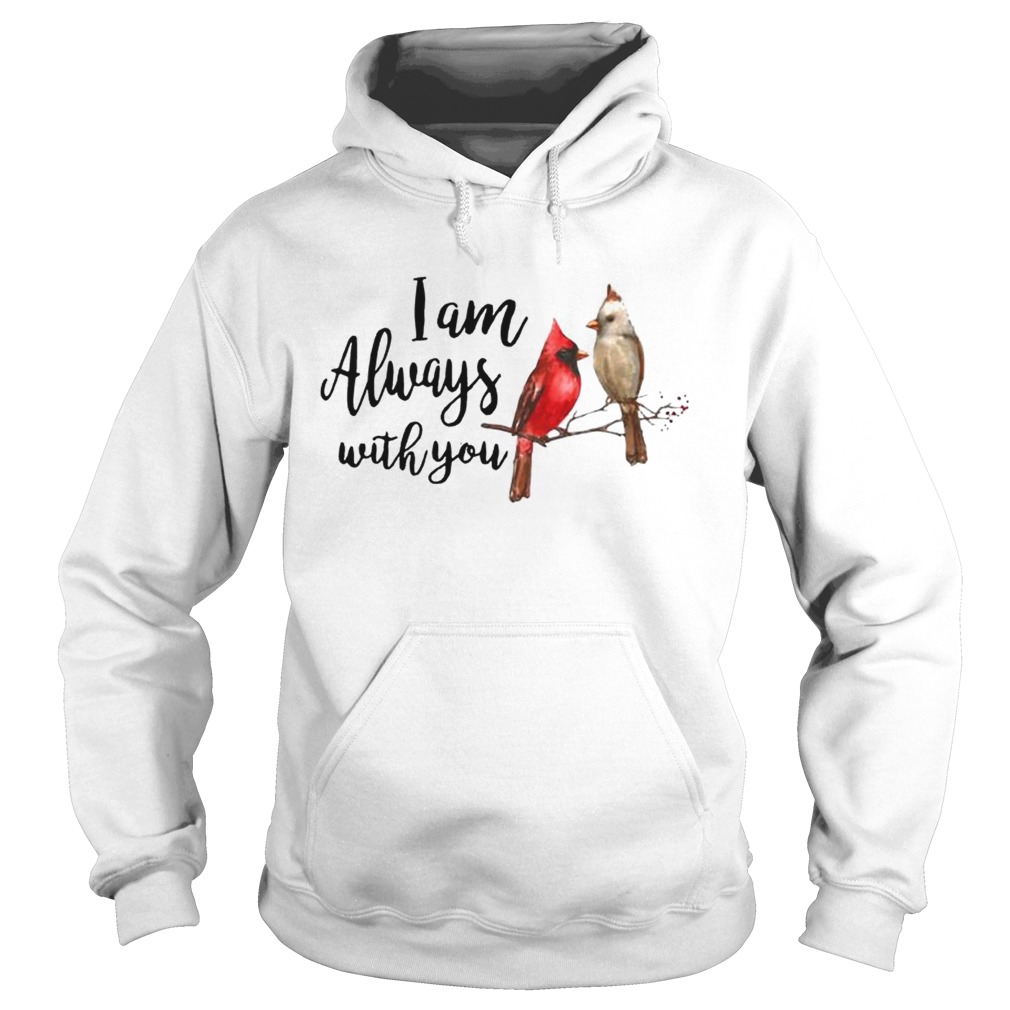 The northern cardinal I am always with you Hoodie