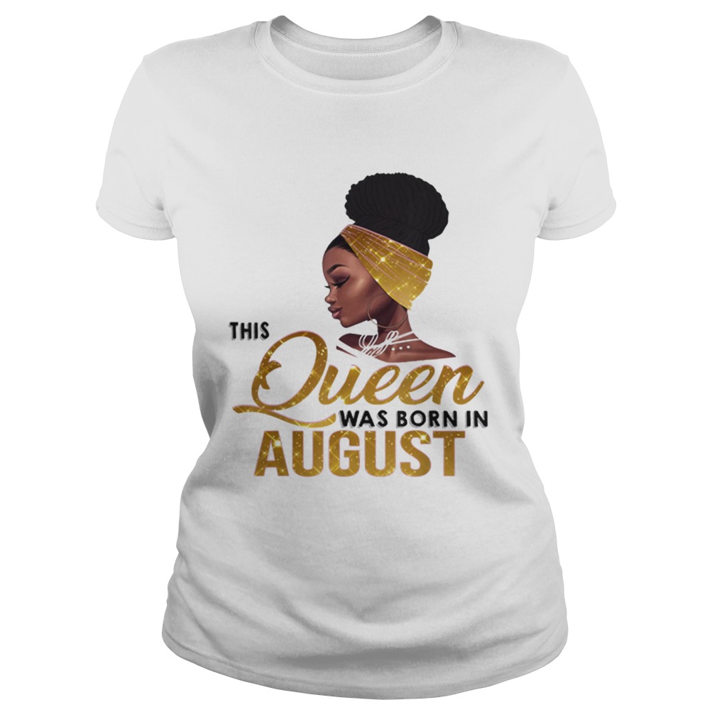 This Queen Was Born In August Black Women Classic Ladies
