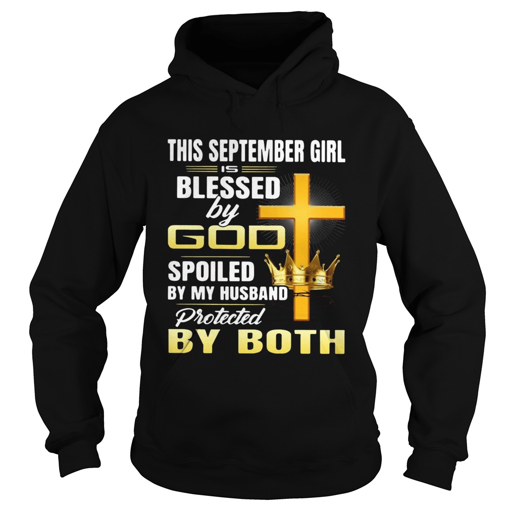 This September girl is blessed by god spoiled by my husband protected by both Hoodie