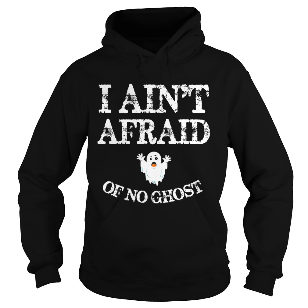 Top Halloween I Aint Afraid Of No Ghost Hoodie