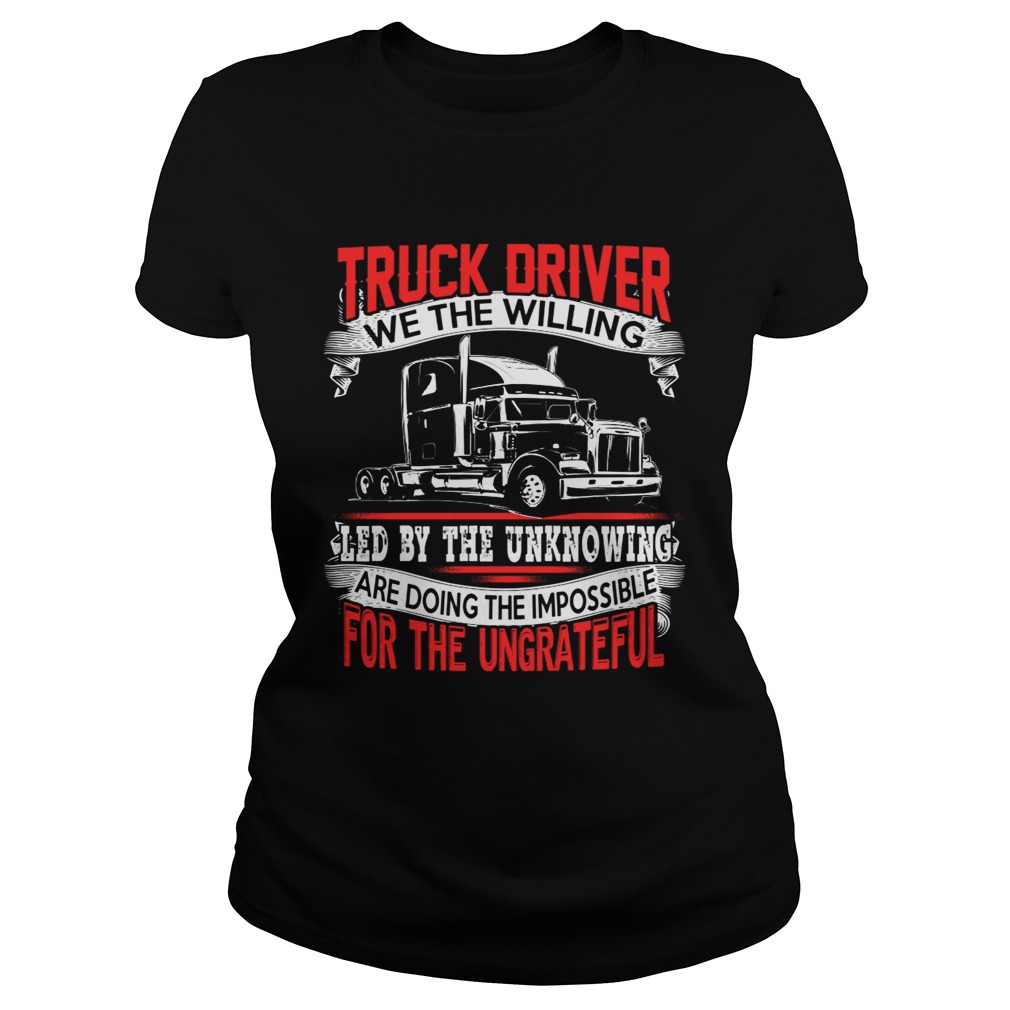 Truck Drivers Fun Truckers Trucking TShirt Classic Ladies