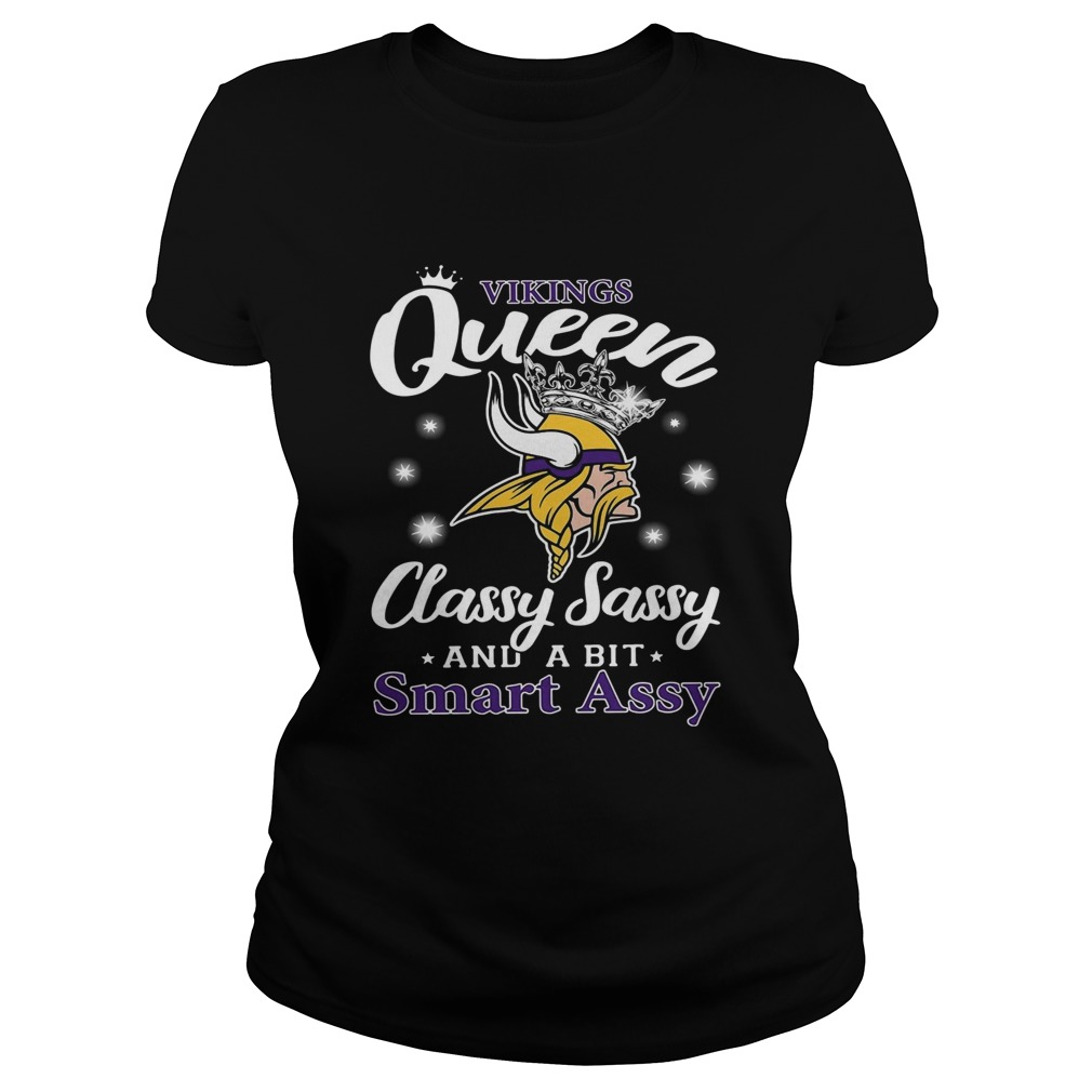 Vikings Queen classy sassy and a bit smart assy Classic Ladies
