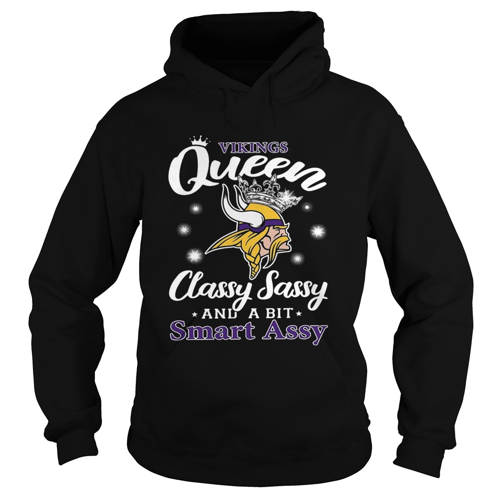 Vikings Queen classy sassy and a bit smart assy Hoodie
