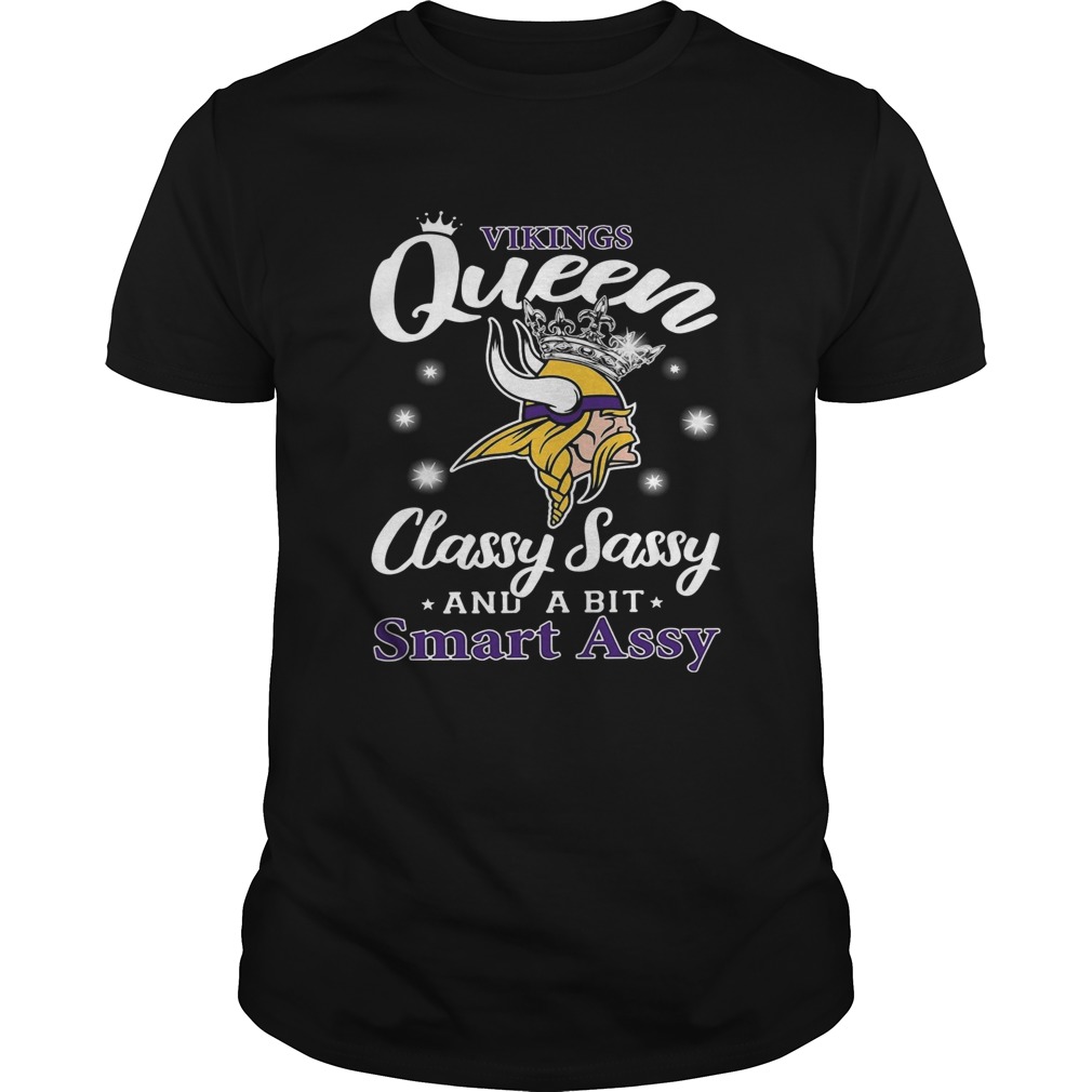 Vikings Queen classy sassy and a bit smart assy shirt