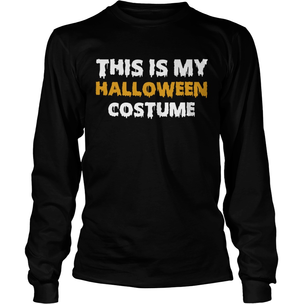 Vintage This Is My Halloween Costume TShirt LongSleeve