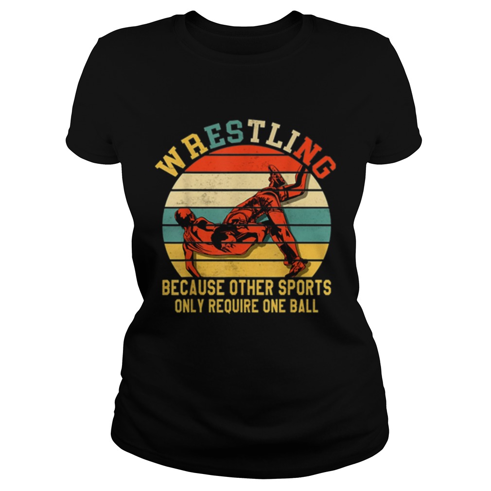 Vintage Wrestling Because Other Sports Only Require One Ball Classic Ladies