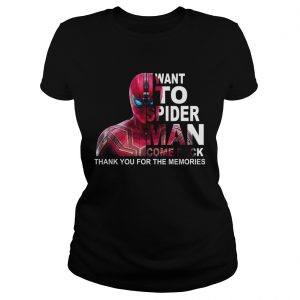 Want to Spiderman come back thank you Ladies Tee