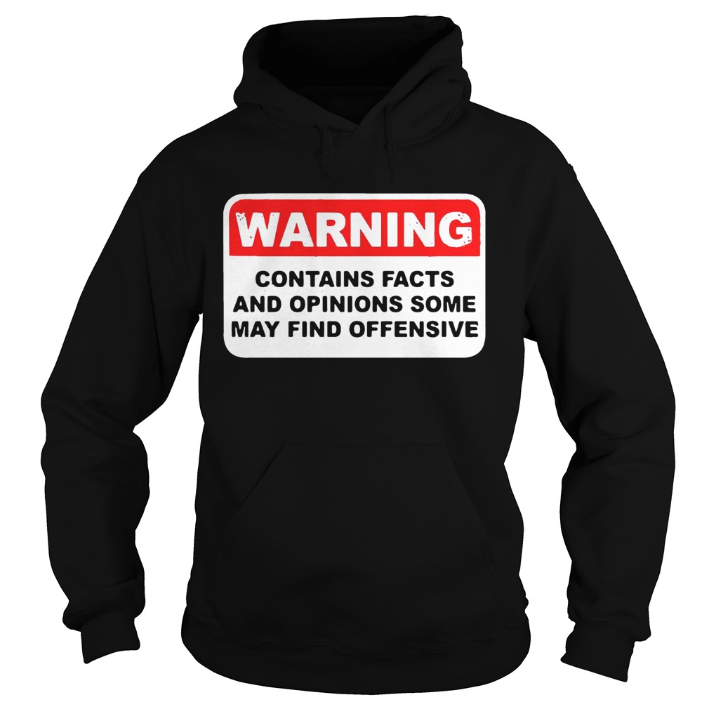 Warning contains facts and options some may find offensive Hoodie