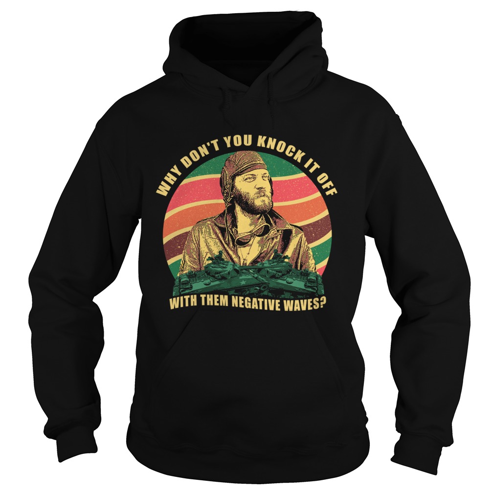 Why dont you knock it off with them negative waves sunset Hoodie