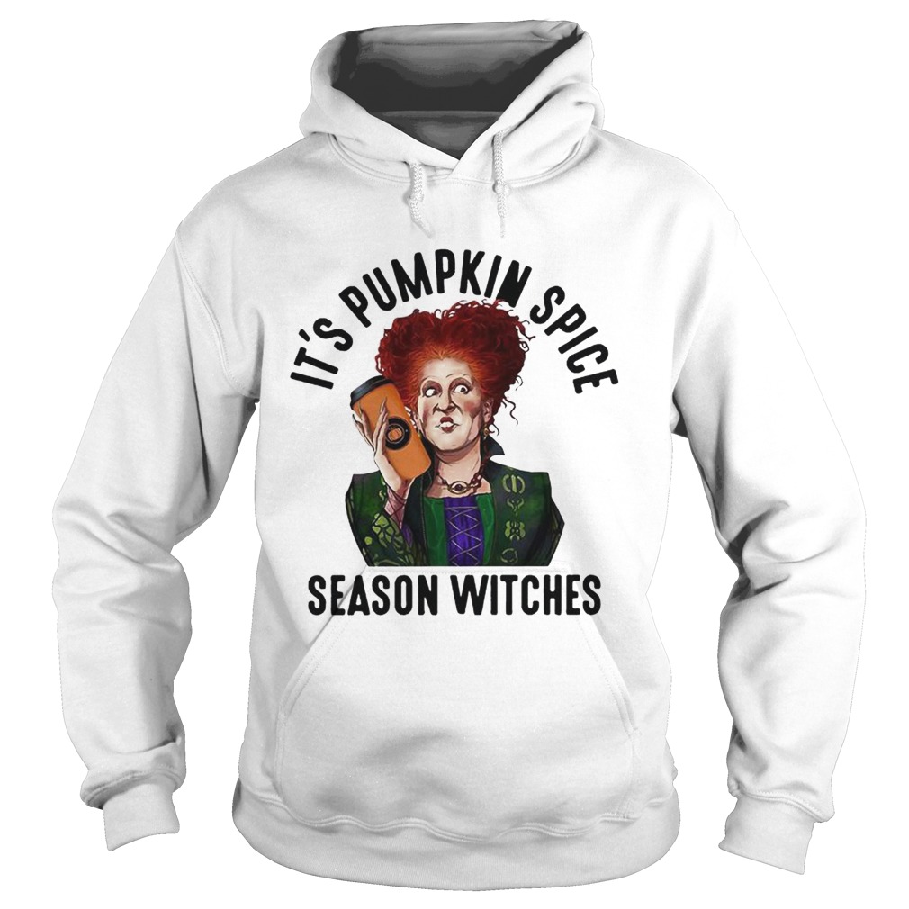 Winifred Sanderson Its pumpkin spice season witches Hoodie