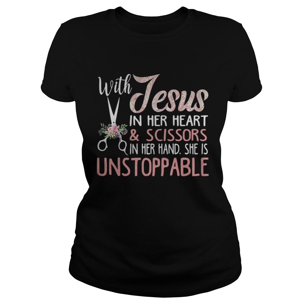 With Jesus In Her Heart Scissors In Her Hand Shes TShirt Classic Ladies