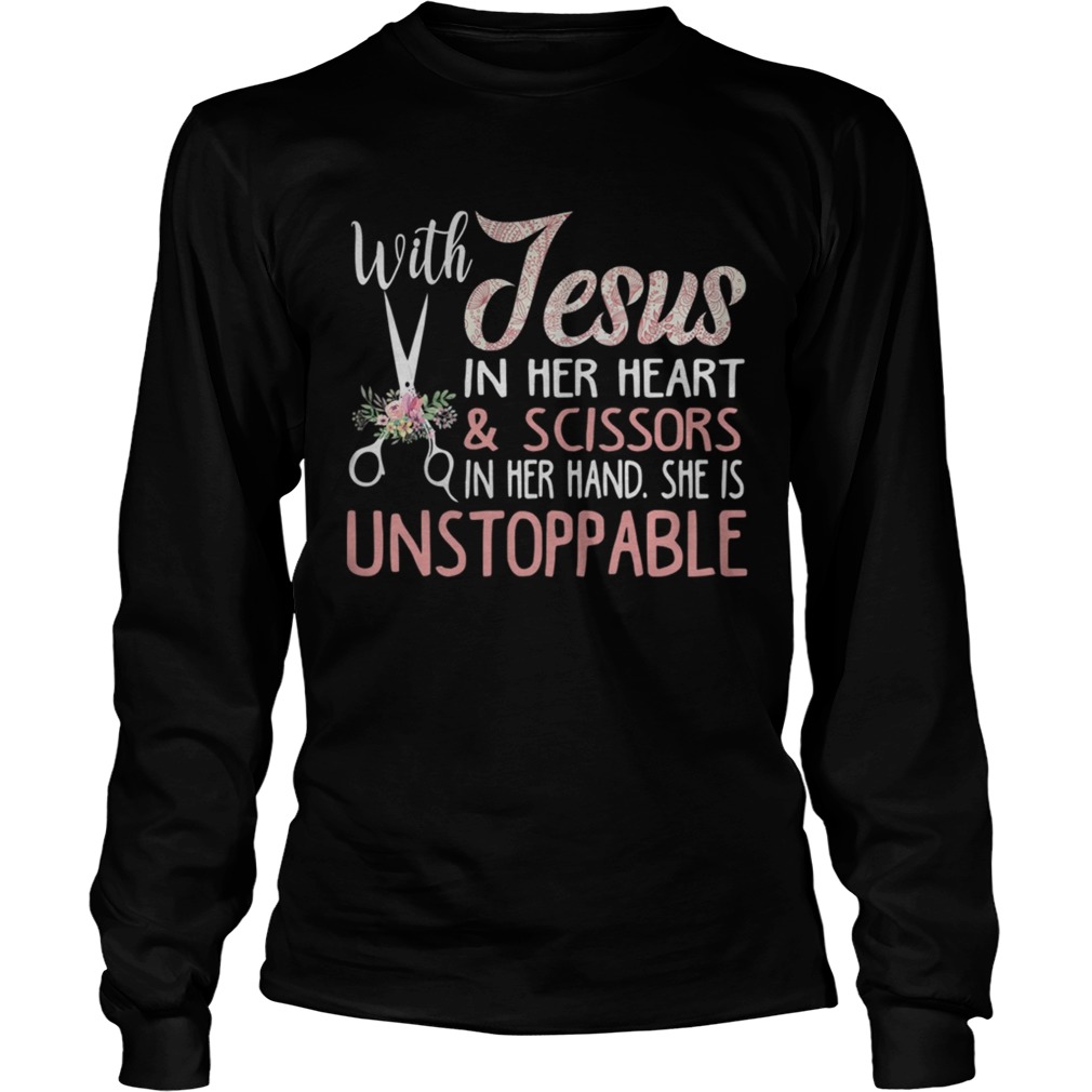 With Jesus In Her Heart Scissors In Her Hand Shes TShirt LongSleeve